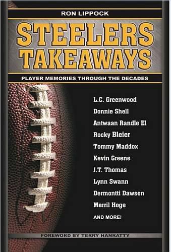 Cover image for Steelers Takeaways: Players Flashbacks Through the Decades