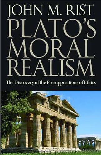 Cover image for Plato's Moral Philosophy: The Discovery of the Presuppositions of Ethics