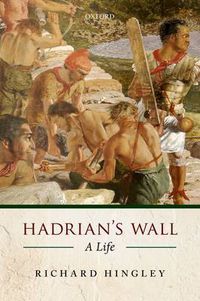 Cover image for Hadrian's Wall: A Life