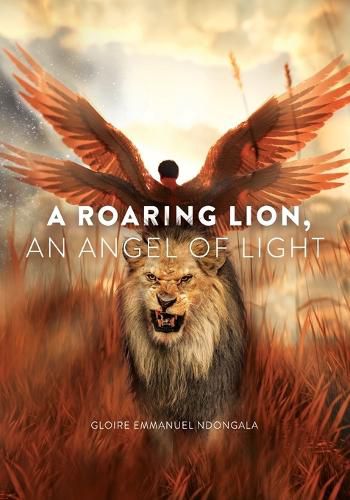 A Roaring Lion, an Angel of Light