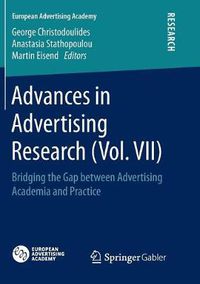 Cover image for Advances in Advertising Research (Vol. VII): Bridging the Gap between Advertising Academia and Practice