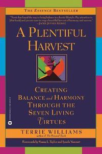 Cover image for A Plentiful Harvest: Creating Balance and Harmony Through the Seven Living Virtues