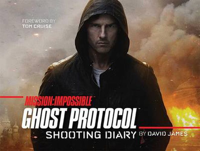 Cover image for Mission: Impossible Ghost Protocol: Shooting Diary