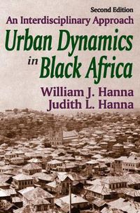 Cover image for Urban Dynamics in Black Africa: An Interdisciplinary Approach