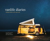 Cover image for Vanlife Diaries: Finding Freedom on the Open Road