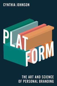 Cover image for Platform: How to Fast-Track Your Personal Platform