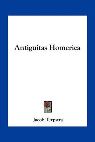 Cover image for Antiguitas Homerica