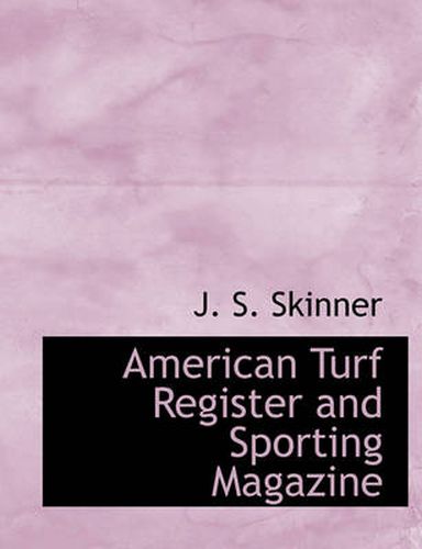 Cover image for American Turf Register and Sporting Magazine