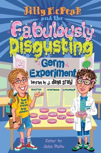 Cover image for Jilly McPeak and the Fabulously Disgusting Germ Experiment