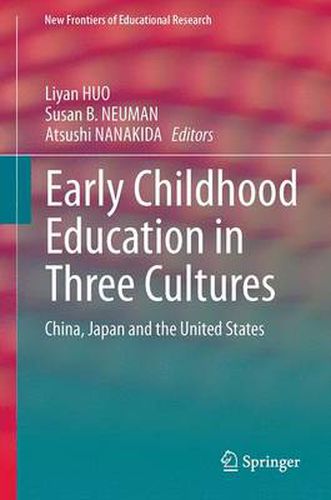 Cover image for Early Childhood Education in Three Cultures: China, Japan and the United States