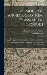 Cover image for Memoirs of Sophia Dorothea, Consort of George I