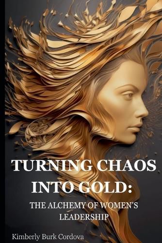 Cover image for Turning Chaos into Gold