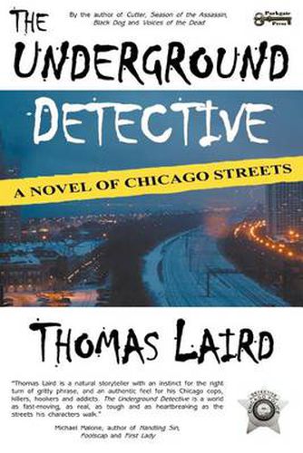 Cover image for The Underground Detective: A Novel of Chicago Streets