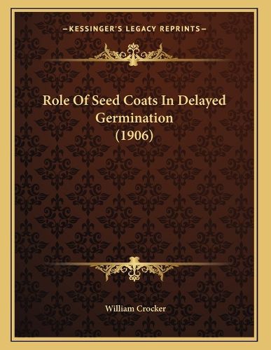Cover image for Role of Seed Coats in Delayed Germination (1906)
