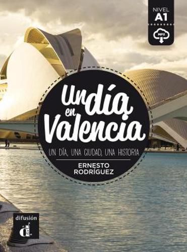 Cover image for Un dia en...: Un dia en Valencia (A1) - libro + MP3 descargable