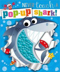 Cover image for Never Touch a Pop-up Shark!