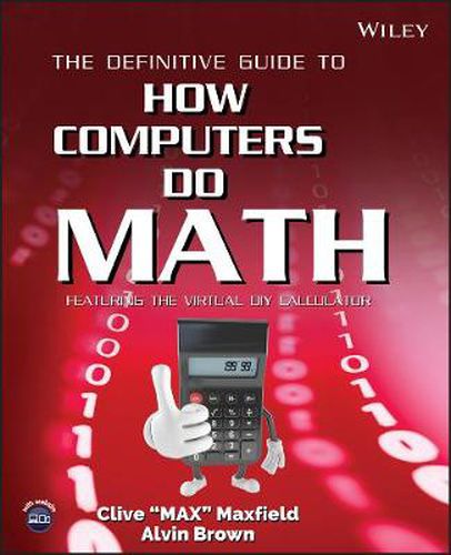 Cover image for The Definitive Guide to How Computers Do Math: Featuring the Virtual DIY Calculator