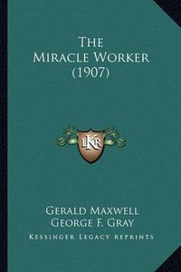 Cover image for The Miracle Worker (1907)