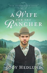 Cover image for A Wife for the Rancher