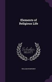 Cover image for Elements of Religious Life