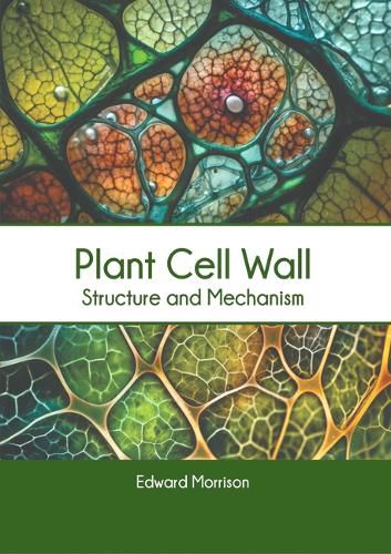 Cover image for Plant Cell Wall: Structure and Mechanism