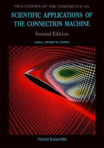 Cover image for Scientific Applications Of The Connection Machine (2nd Edition)