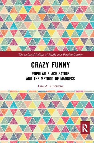 Crazy Funny: Popular Black Satire and the Method of Madness