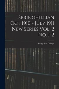 Cover image for Springhillian Oct 1910 - July 1911 New Series Vol. 2 No. 1-2