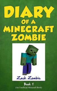Cover image for Diary of a Minecraft Zombie Book 1: A Scare of a Dare