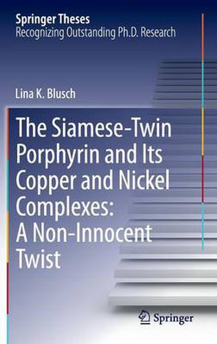 Cover image for The Siamese-Twin Porphyrin and Its Copper and Nickel Complexes: A Non-Innocent Twist