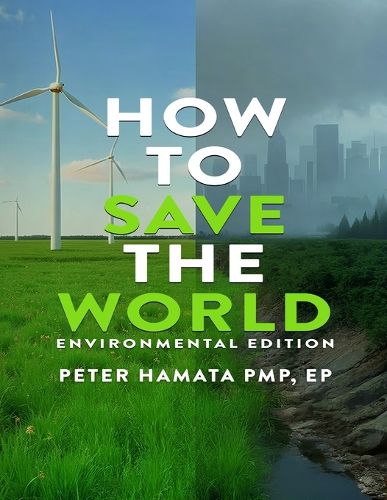 Cover image for How To Save The World Environmental Edition