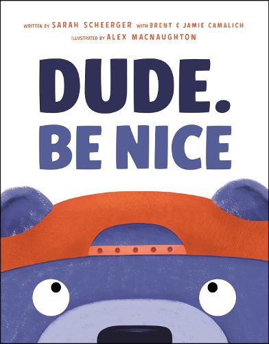 Cover image for Dude. Be Nice