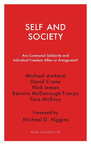 Cover image for Self and Society: Are Communal Solidarity and Individual Freedom Allies or Antagonists?