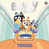 Cover image for Bluey: Trains