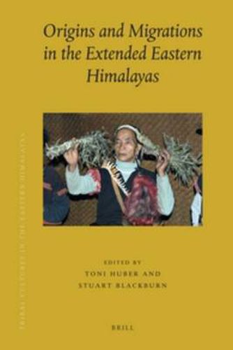 Cover image for Origins and Migrations in the Extended Eastern Himalayas