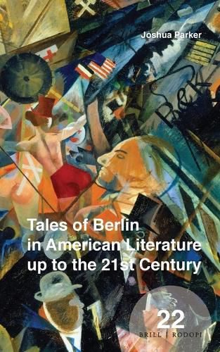 Cover image for Tales of Berlin in American Literature up to the 21st Century