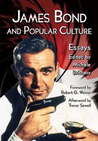 Cover image for James Bond and Popular Culture: Essays on the Influence of the Fictional Superspy