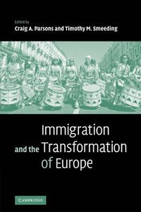 Cover image for Immigration and the Transformation of Europe