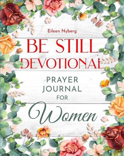 Cover image for Be Still Devotional: Prayer Journal for Women