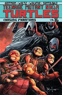 Cover image for Teenage Mutant Ninja Turtles Volume 16: Chasing Phantoms