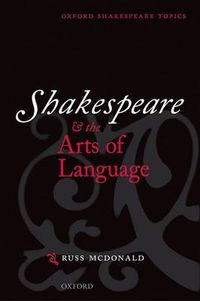 Cover image for Shakespeare and the Arts of Language