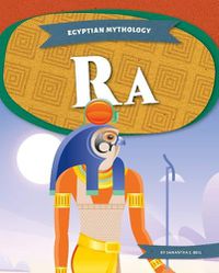 Cover image for Egyptian Mythology: Ra