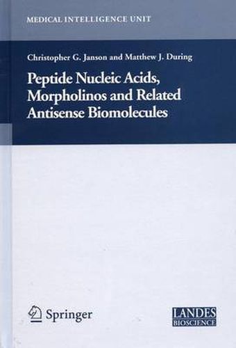 Cover image for Peptide Nucleic Acids, Morpholinos and Related Antisense Biomolecules