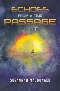 Cover image for Echoes from a Time Passage: Book 2