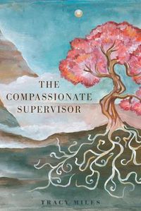 Cover image for The Compassionate Supervisor