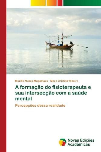 A formacao do fisioterapeuta e sua interseccao com a saude mental