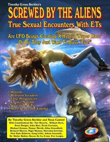 Screwed By The Aliens: True Sexual Encounters With ETs