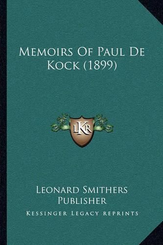 Memoirs of Paul de Kock (1899)