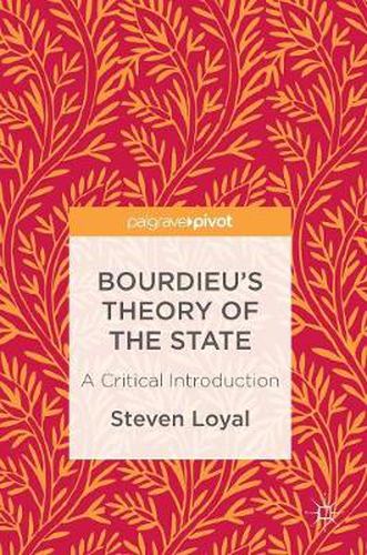 Bourdieu's Theory of the State: A Critical Introduction