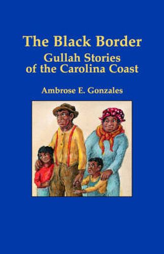 Cover image for Black Border: Gullah Stories of the Carolina Coast
